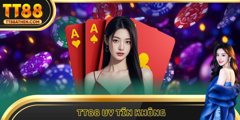 tt88 Uy Tín Không Và Giải Đáp Chuẩn Xác Từ Chuyên Gia